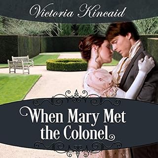 When Mary Met the Colonel Audiobook By Victoria Kincaid, A Lady cover art