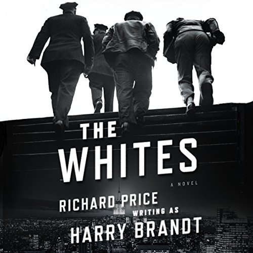 The Whites Audiobook By Richard Price, Harry Brandt cover art