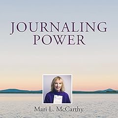 Journaling Power: How to Create the Happy, Healthy Life You Want to Live cover art