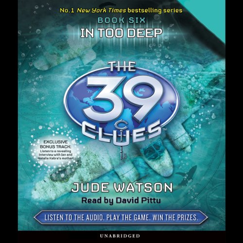 In Too Deep (The 39 Clues, Book 6) Audiobook By Jude Watson cover art