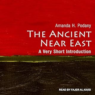 The Ancient Near East Audiolibro Por Amanda H. Podany arte de portada