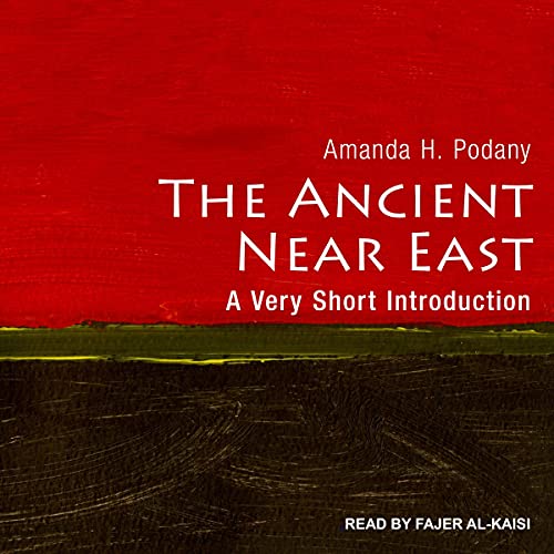 The Ancient Near East Audiolibro Por Amanda H. Podany arte de portada