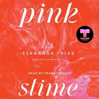 Pink Slime Audiobook By Fernanda Trías cover art