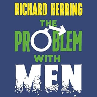 The Problem with Men Audiobook By Richard Herring cover art