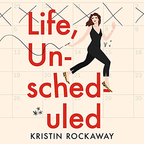 Life, Unscheduled Audiolibro Por Kristin Rockaway arte de portada