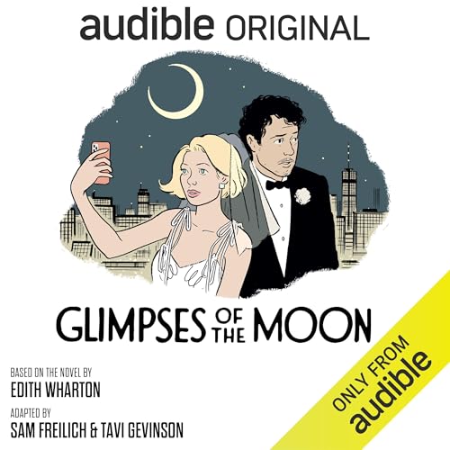 Glimpses of the Moon Audiobook By Sam Freilich, Tavi Gevinson cover art