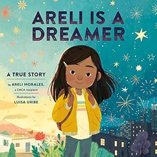 Areli Is a Dreamer Audiolibro Por Areli Morales arte de portada