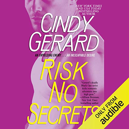 Risk No Secrets Audiobook By Cindy Gerard cover art