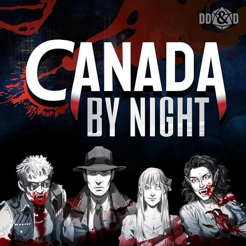 Canada by Night a Vampire the Masquerade Podcast Podcast By Dumb-Dumbs & Dice cover art