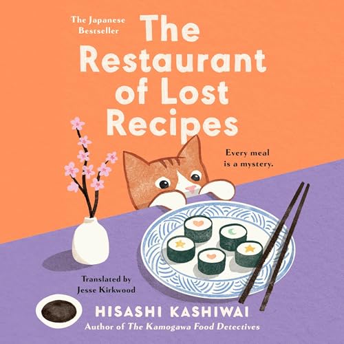 The Restaurant of Lost Recipes Audiolibro Por Hisashi Kashiwai, Jesse Kirkwood - translator arte de portada