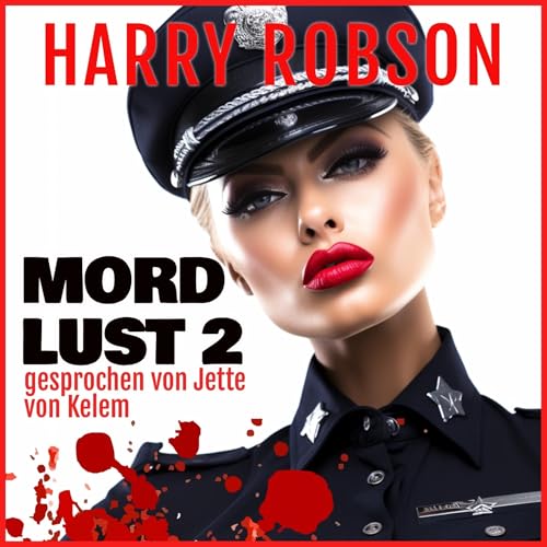 Mordlust 2: Astrid, Schwedens Mörderpolizistin [Mordlust 2: Astrid, Sweden’s Murderous Policewoman] cover art