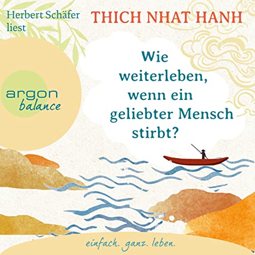 Wie weiterleben, wenn ein geliebter Mensch stirbt? cover art