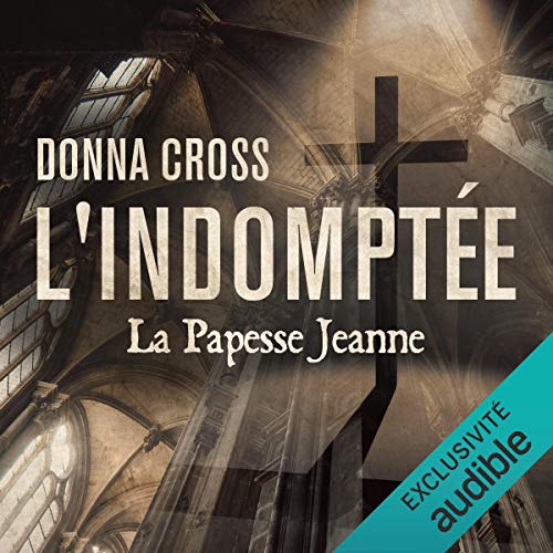 L'Indomptée. La Papesse Jeanne Audiolibro Por Donna Cross arte de portada