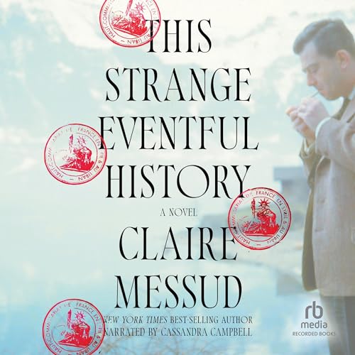 This Strange Eventful History Audiolibro Por Claire Messud arte de portada