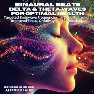 Binaural Beats: Delta & Theta Waves for Optimal Health Audiobook By Alison Blaire cover art