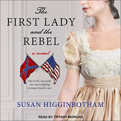 The First Lady and the Rebel Audiolibro Por Susan Higginbotham arte de portada