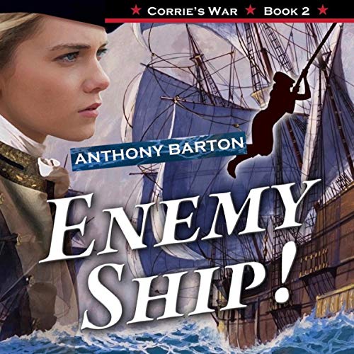 Enemy Ship!: Corrie Swings into Action! cover art