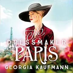 The Dressmaker of Paris Audiobook By Georgia Kaufmann cover art