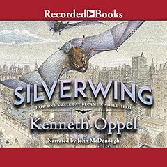 Silverwing Audiobook By Kenneth Oppel cover art