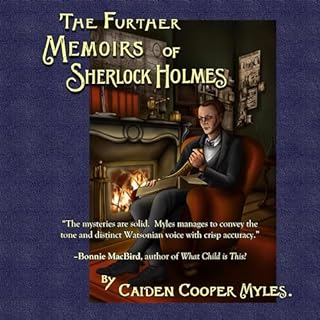 The Further Memoirs of Sherlock Holmes Audiolibro Por Caiden Cooper Myles arte de portada