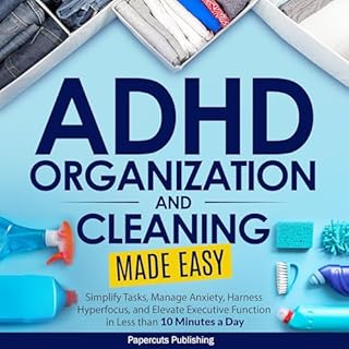 ADHD Organization and Cleaning Made Easy Audiobook By Papercuts Publishing cover art