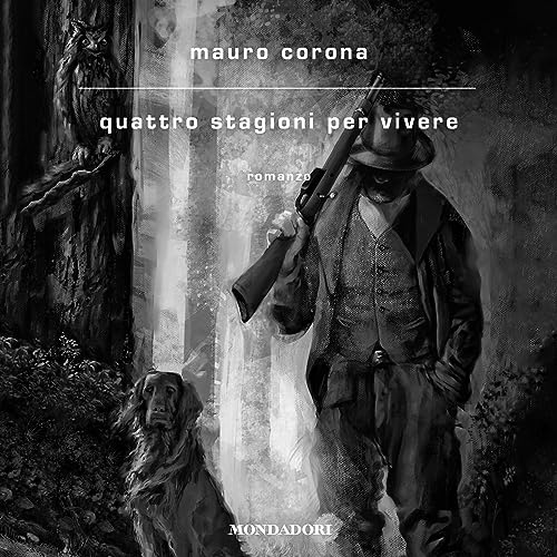 Quattro stagioni per vivere Audiolibro Por Mauro Corona arte de portada