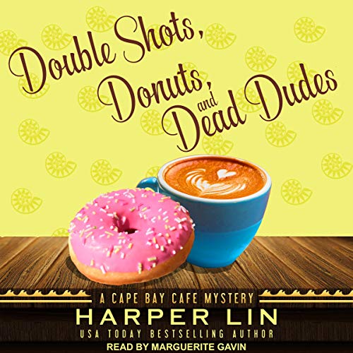 Double Shots, Donuts, and Dead Dudes Audiobook By Harper Lin cover art