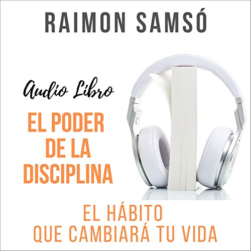 El Poder de la Disciplina Audiobook By Raimon Samsó cover art