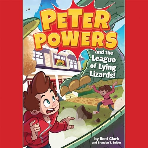 Peter Powers and the League of Lying Lizards! Audiolibro Por Kent Clark, Dave Bardin - translator, Brandon T. Snider arte de 