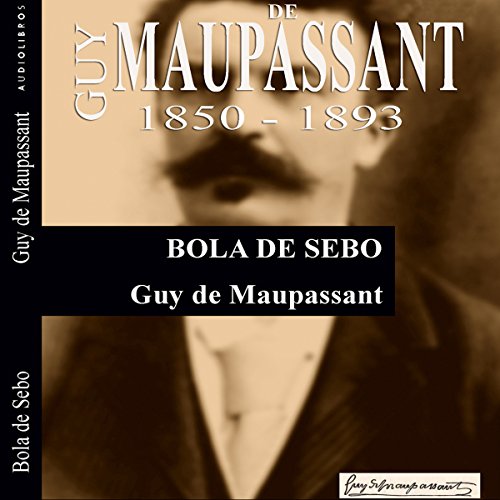 Bola de Sebo [Dumpling] Audiolibro Por Guy de Maupassant arte de portada