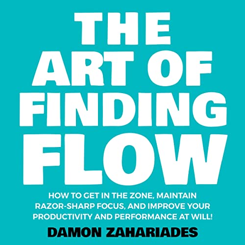 The Art of Finding Flow Audiolivro Por Damon Zahariades capa