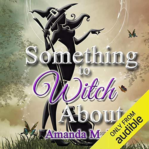 Something to Witch About Audiobook By Amanda M. Lee cover art