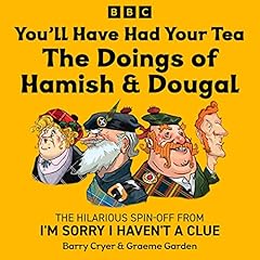 You’ll Have Had Your Tea: The Doings of Hamish & Dougal cover art