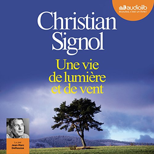 Une vie de lumière et de vent Audiolivro Por Christian Signol capa