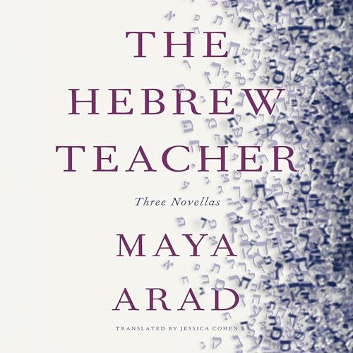 The Hebrew Teacher Audiobook By Maya Arad, Jessica Cohen - translator cover art