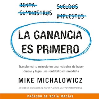 La ganancia es primero [Profit First] Audiobook By Mike Michalowicz cover art