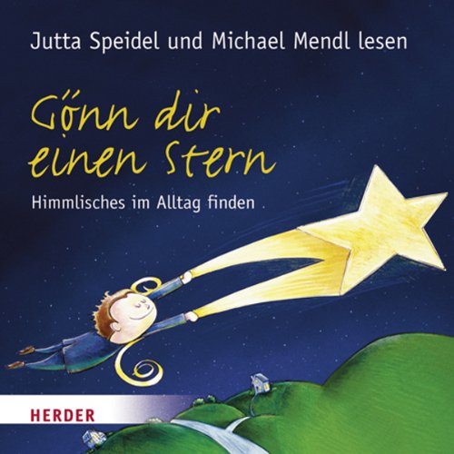 Gönn dir einen Stern. Himmlisches im Alltag finden Audiobook By Anton Lichtenauer cover art