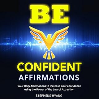 Be Confident Affirmations Audiobook By Stephens Hyang cover art