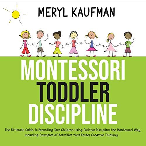 Montessori Toddler Discipline Audiobook By Meryl Kaufman cover art