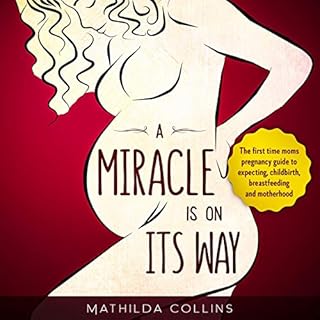 A Miracle Is on Its Way Audiobook By Mathilda Collins cover art