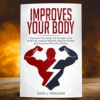 Improves Your Body Audiolibro Por David Joseph Ferguson arte de portada