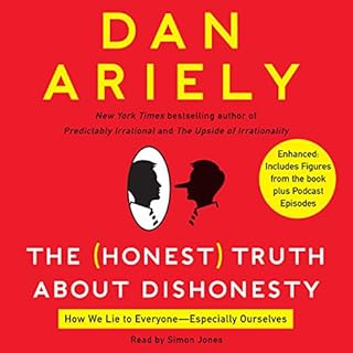 The Honest Truth About Dishonesty Audiolibro Por Dan Ariely arte de portada