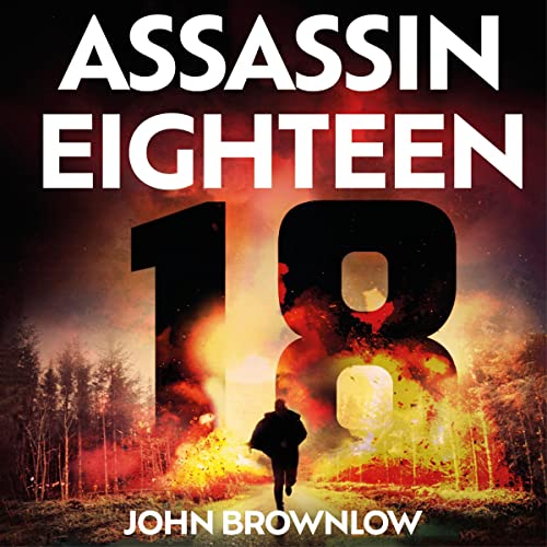 Assassin Eighteen Audiobook By John Brownlow cover art