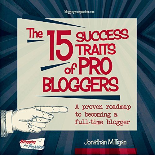 The 15 Success Traits of Pro Bloggers Audiolivro Por Jonathan Milligan capa