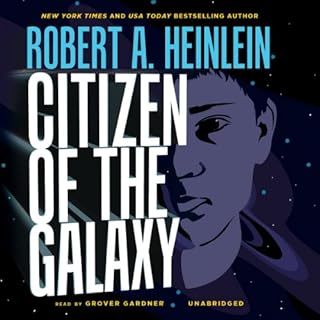 Citizen of the Galaxy Audiobook By Robert A. Heinlein cover art