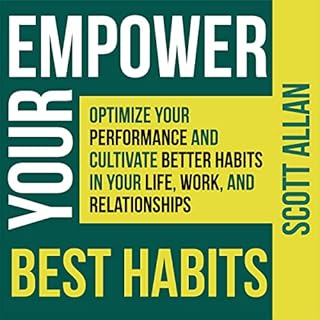 Empower Your Best Habits Audiobook By Scott Allan cover art