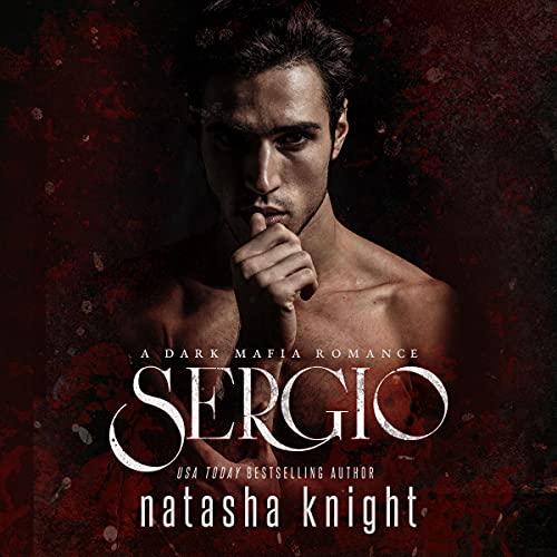 Sergio: A Dark Mafia Romance cover art