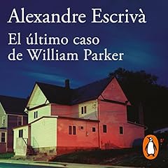 El último caso de William Parker [The Last Case of William Parker] cover art