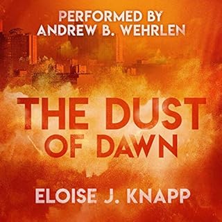 The Dust of Dawn Audiolibro Por Eloise J. Knapp arte de portada