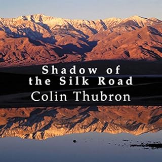 Shadow of the Silk Road Audiolibro Por Colin Thubron arte de portada